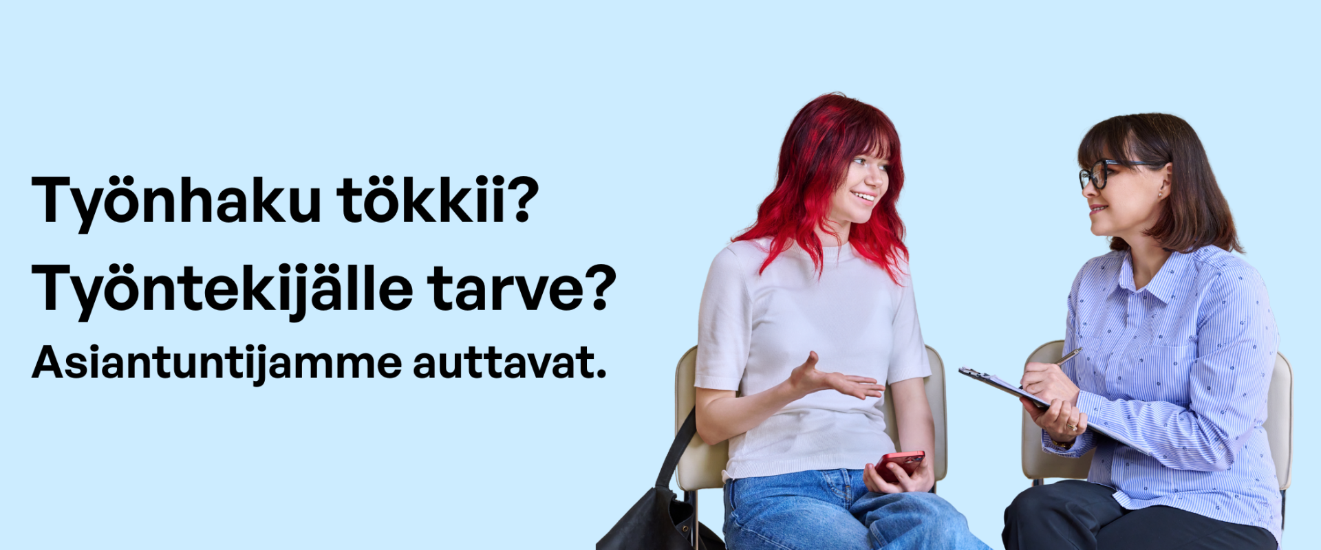 Etusivun kuva, jossa kaksi naista keskustelee. Kuvassa lukee: "Työnhaku tökkii? Työntekijälle tarve? Asiantuntijamme auttavat."